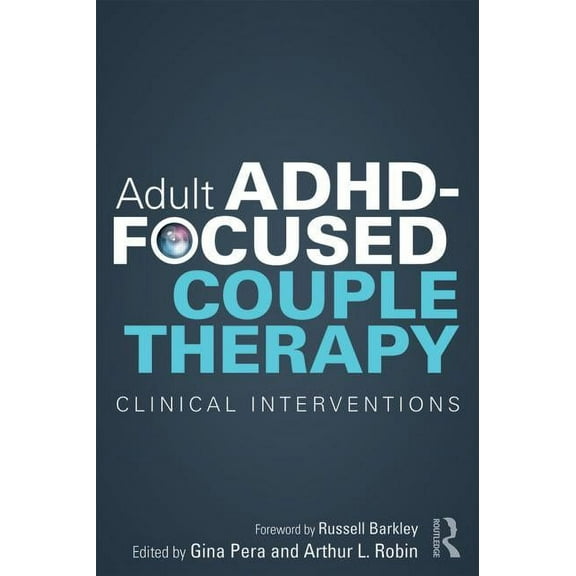 Adult ADHD-Focused Couple Therapy: Clinical Interventions, (Paperback)