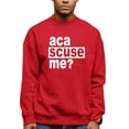 thumbnail image 1 of Adult Aca Scuse Me? Funny Quote Sweatshirt Crewneck, 1 of 1
