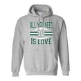 thumbnail image 1 of Adult All You Need Is Love Sweatshirt Hoodie, 1 of 1