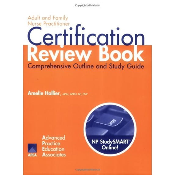 Pre-Owned Adult and Family Nurse Practitioner Certification Review Book: Comprehensive Outline and Study Guide (Paperback) by Amelie Hollier