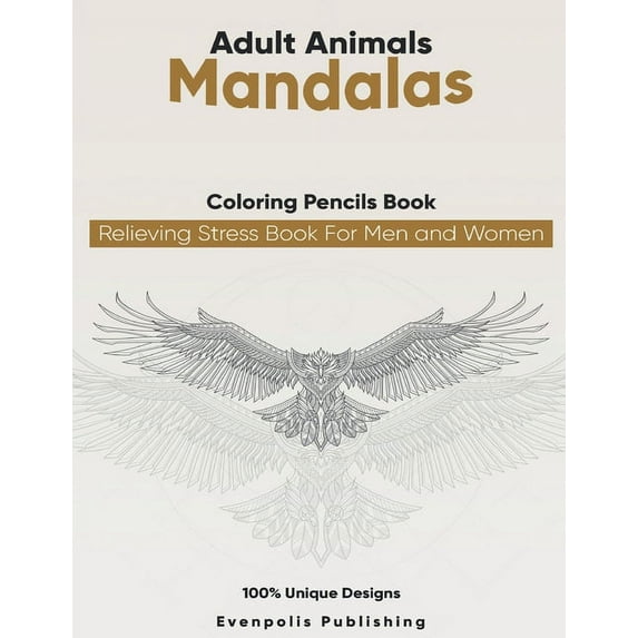 Adult Animal Mandalas Coloring Pencils Books relieving stress Book For Men and Women: Adult coloring book animal designs, (Paperback)