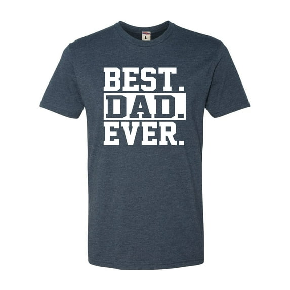Adult Best Dad Ever #1 Dad World's Greatest Dad Fathers Day Deluxe T-Shirt