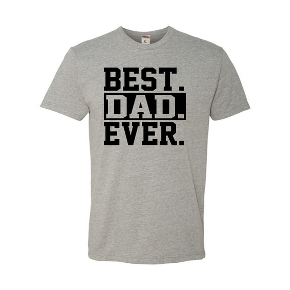 Adult Best Dad Ever #1 Dad World's Greatest Dad Fathers Day Deluxe T-Shirt