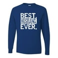 thumbnail image 1 of Adult Best Husband Ever Funny Father's Day Long Sleeve T-Shirt, 1 of 1