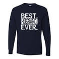thumbnail image 1 of Adult Best Husband Ever Funny Father's Day Long Sleeve T-Shirt, 1 of 1