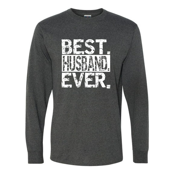 Adult Best Husband Ever Funny Father's Day Long Sleeve T-Shirt