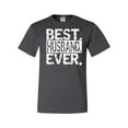 thumbnail image 1 of Adult Best Husband Ever Funny Father's Day T-Shirt, 1 of 1