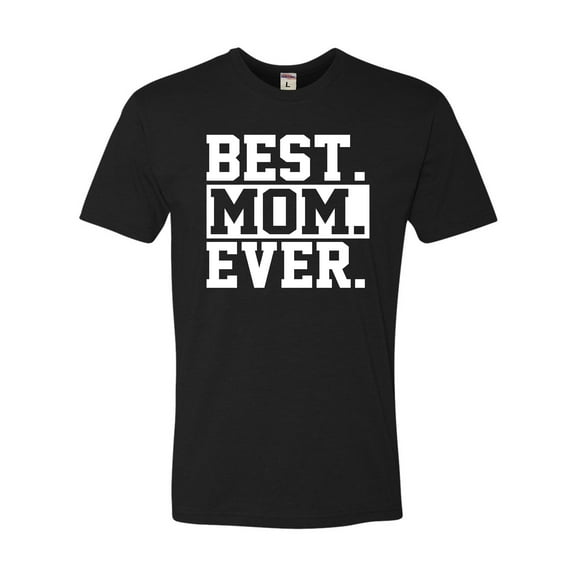 Adult Best Mom Ever #1 Mom World's Best Mom Mother's Day Deluxe T-Shirt