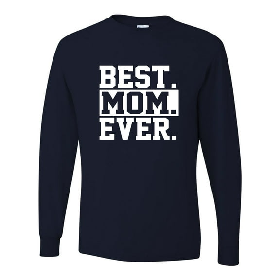 Adult Best Mom Ever #1 Mom World's Best Mom Mother's Day Long Sleeve T-Shirt