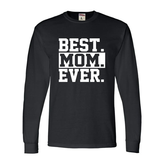 Adult Best Mom Ever #1 Mom World's Best Mom Mother's Day Long Sleeve T-Shirt