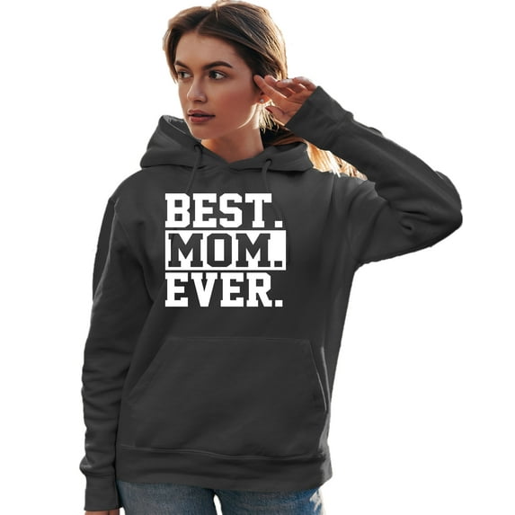 Adult Best Mom Ever #1 Mom World's Best Mom Mother's Day Sweatshirt Hoodie