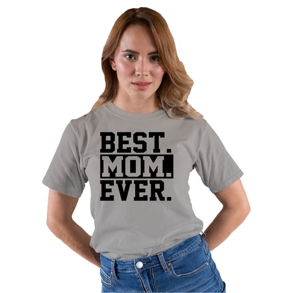 Adult Best Mom Ever #1 Mom World's Best Mom Mother's Day T-Shirt