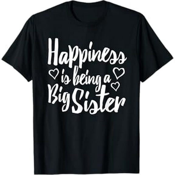 Adult Big Sister Shirt Happiness is being a Big Sister T-Shirt