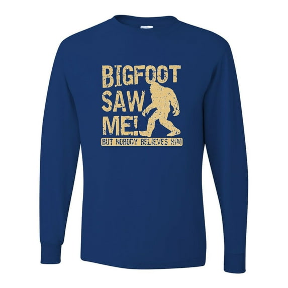 Adult Bigfoot Saw Me But Nobody Believes Him Squatch Long Sleeve T-Shirt