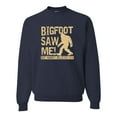 thumbnail image 1 of Adult Bigfoot Saw Me But Nobody Believes Him Squatch Sweatshirt Crewneck, 1 of 1