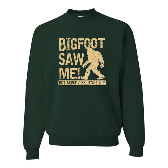 Adult Bigfoot Saw Me But Nobody Believes Him Squatch Sweatshirt Crewneck