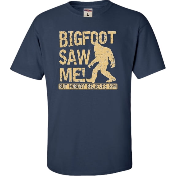 Adult Bigfoot Saw Me But Nobody Believes Him Squatch T-Shirt