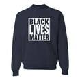 thumbnail image 1 of Adult Black Lives Matter Sweatshirt Crewneck, 1 of 1