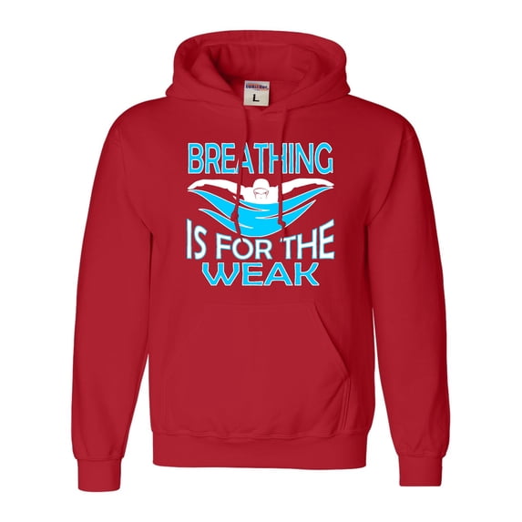 Adult Breathing Is For The Weak Funny Swimmer Sweatshirt Hoodie