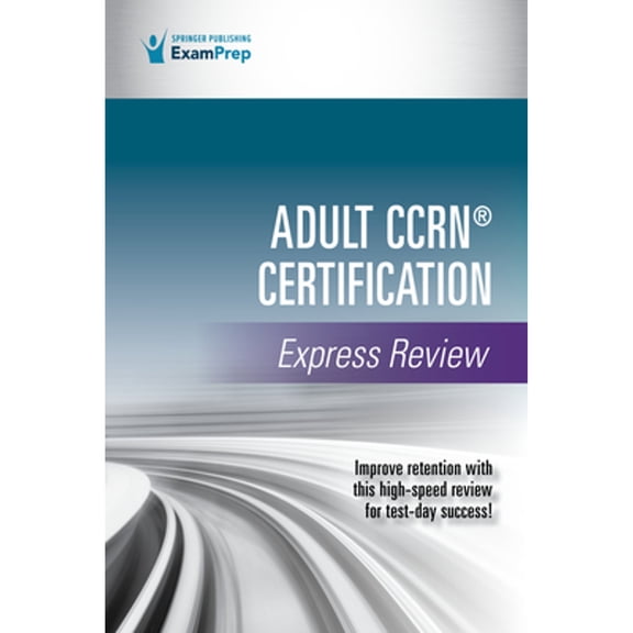 Pre-Owned Adult CCRN Certification Express Review (Paperback) by Springer Publishing Company