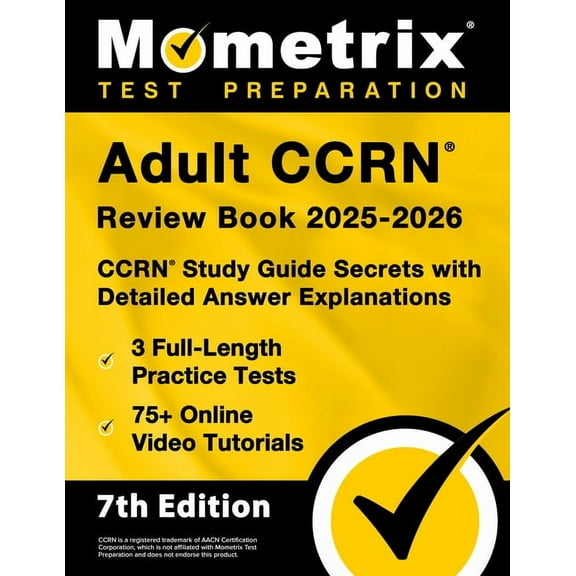 Adult Ccrn Review Book 2025-2026 - 3 Full-Length Practice Tests, 75+ Online Video Tutorials, Ccrn Study Guide Secrets wi, (Paperback)