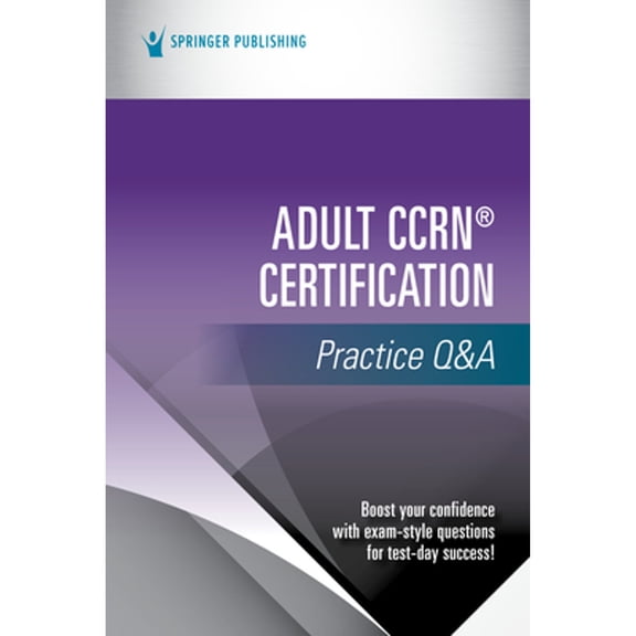 Pre-Owned Adult Ccrn(r) Certification Practice Q&A (Paperback) 0826173918 9780826173911