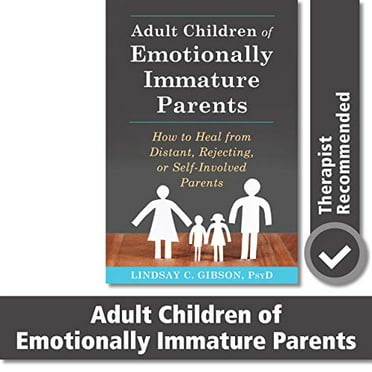Pre-Owned Adult Children of Emotionally Immature Parents: How to Heal from Distant, Rejecting, or Self-Involved Parents, 9781626251700, 1626251703, Paperback, 1 edition
