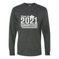 thumbnail image 1 of Adult Class Of 2021 Quarantenior Funny Graduate Quarantine Long Sleeve T-Shirt, 1 of 1