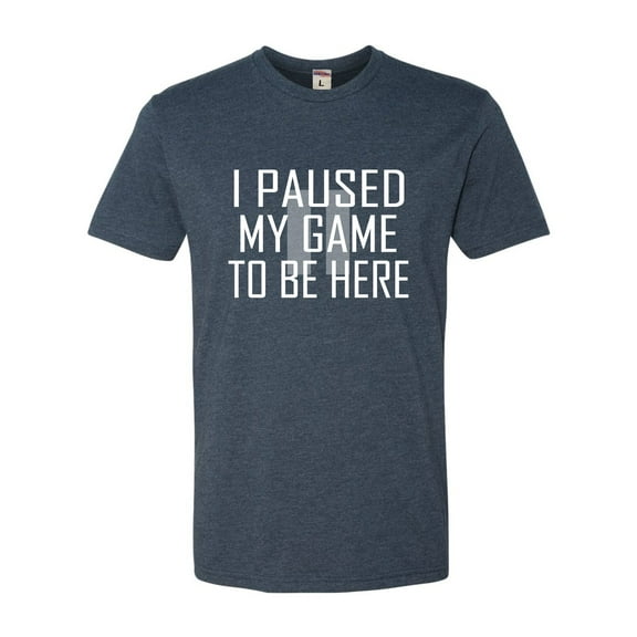 Adult Classy I Paused My Game To Be Here Deluxe T-Shirt