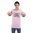 thumbnail image 1 of Adult Classy I Paused My Game To Be Here T-Shirt, 1 of 1