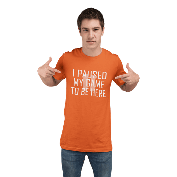 Adult Classy I Paused My Game To Be Here T-Shirt