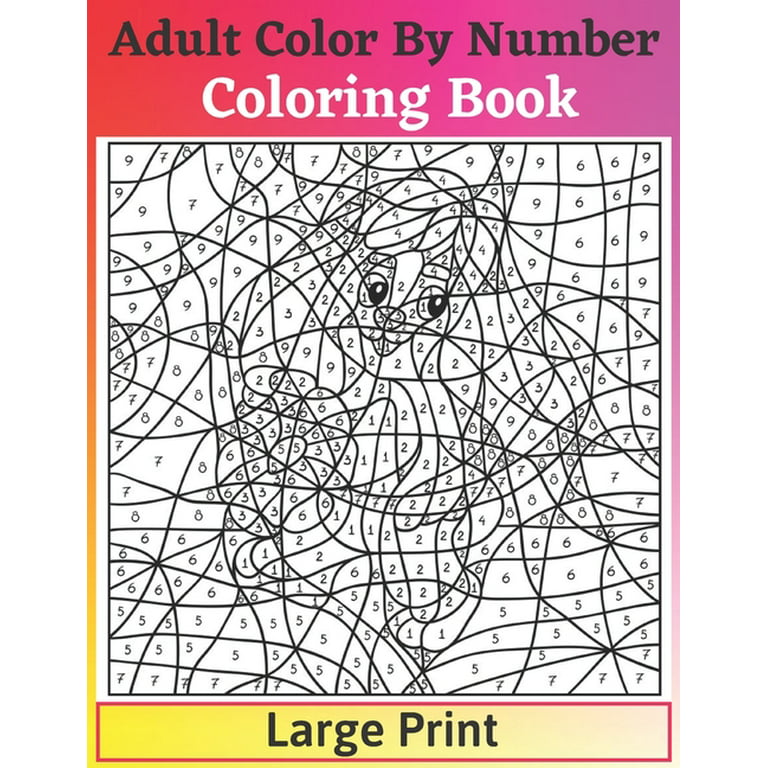 Large Print Color By Number Coloring Book For Adults: An Adult Color By  Numbers Coloring Book Large Print Coloring Page 50 Uniq Totaly Relaxing  Desgin (Paperback)