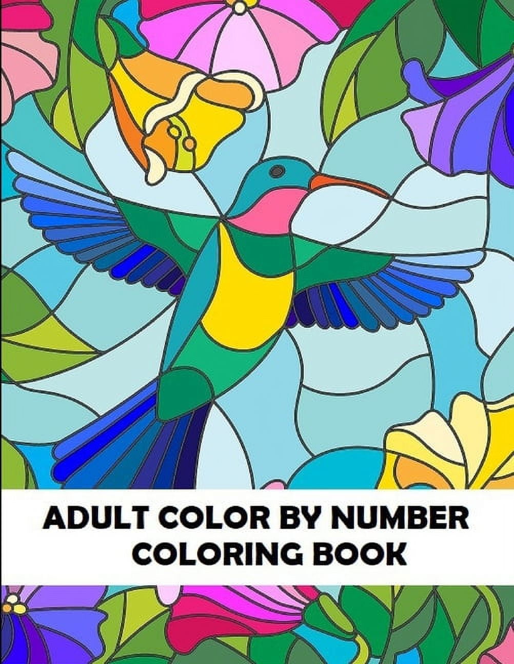 Color By Number For Adults Large Print Coloring Book: Color By Numbers  Large Print Easy Relaxing Flowers Birds Landscapes For Stress Relief