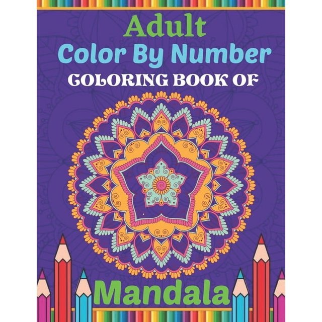 Adult Color By Number Coloring Book Of Mandala Coloring book for