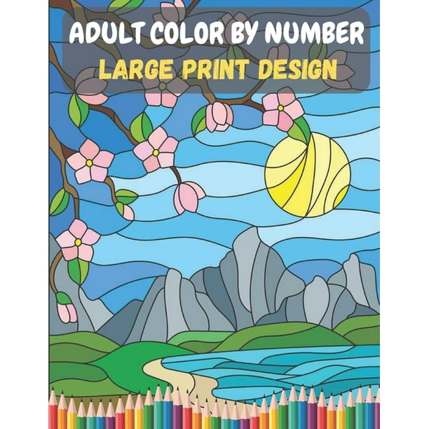 Adult Color By Number Large Print Design Beautiful Adult Color By
