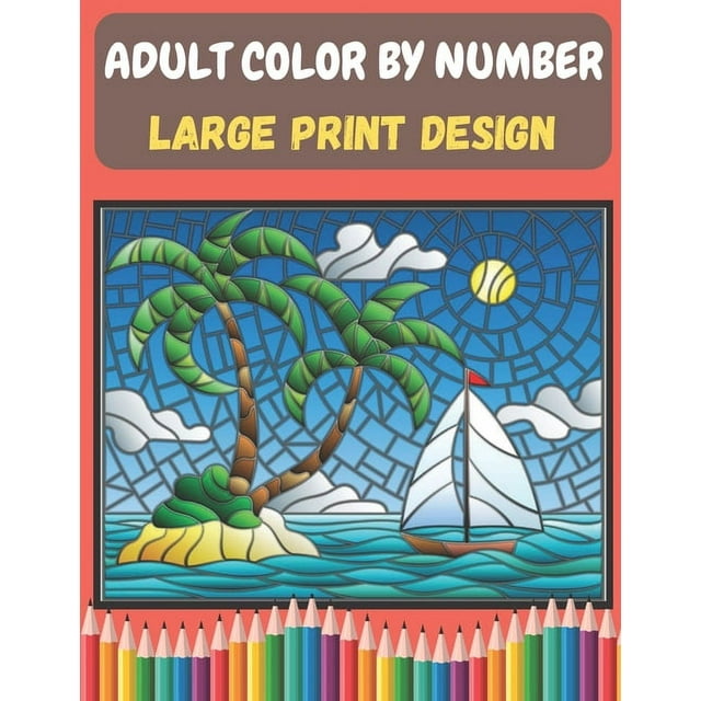 Adult Color By Number - Large Print Design: Relax & Find Your True ...