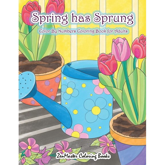 Adult Color by Number Coloring Books: Adult Color By Numbers Coloring Book of Spring: A Spring Color By Number Coloring Book for Adults with Spring Scenes, Butterflies, Flowers, Nature, Country Scenes