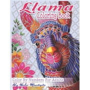 Adult Color by Number Llama Coloring Book - Color By Numbers For Adults Llama Gift for Women, Girls, Men, Boys And Everyone Feeling the Llama, Book 34, Paperback