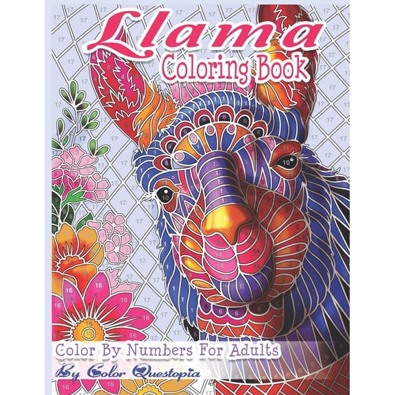 Adult Color by Number Llama Coloring Book - Color By Numbers For Adults: Llama Gift for Women, Girls, Men, Boys And Everyone Feeling the Llama, Book 34, (Paperback)