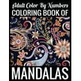 thumbnail image 1 of Adult Color By Numbers Coloring Book of Mandalas : Adult Coloring Book 100 Mandala Images Stress Management Coloring Book For Relaxation, Meditation, Happiness and Relief & Art Color Therapy (Paperback), 1 of 1