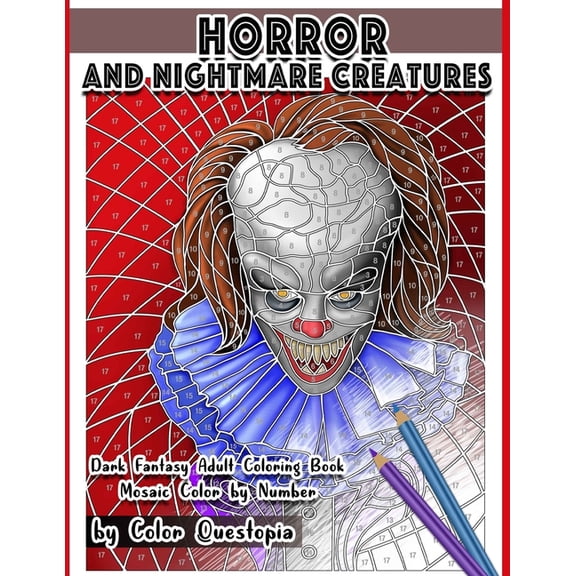 Adult Color by Number Horror and Nightmare Creatures Mosaic Color by Number Dark Fantasy Adult Coloring Book, Book 18, (Paperback)