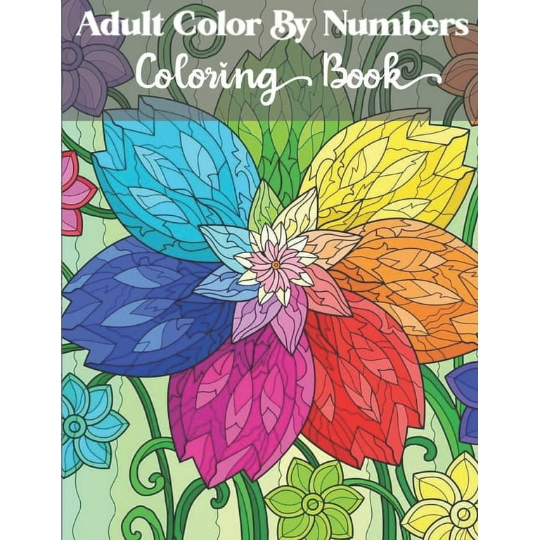 Large Print Color By Number Adult Coloring Book: 50 Easy and Beautiful  Color by Numbers Collection. (Paperback)