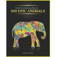 thumbnail image 1 of Adult Coloring Book 100 Epic Animals: Coloring Book For Adults (Paperback) by Yani Castillo, 1 of 1