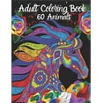 thumbnail image 1 of Adult Coloring Book 60 Animals: Stress Relieving Animal Coloring Designs for Hours of Fun. Best Choice as a Gift for Som, (Paperback), 1 of 1