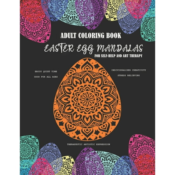 Adult Coloring Book Easter Egg Mandalas: Self-Help and Art Therapy (Paperback)