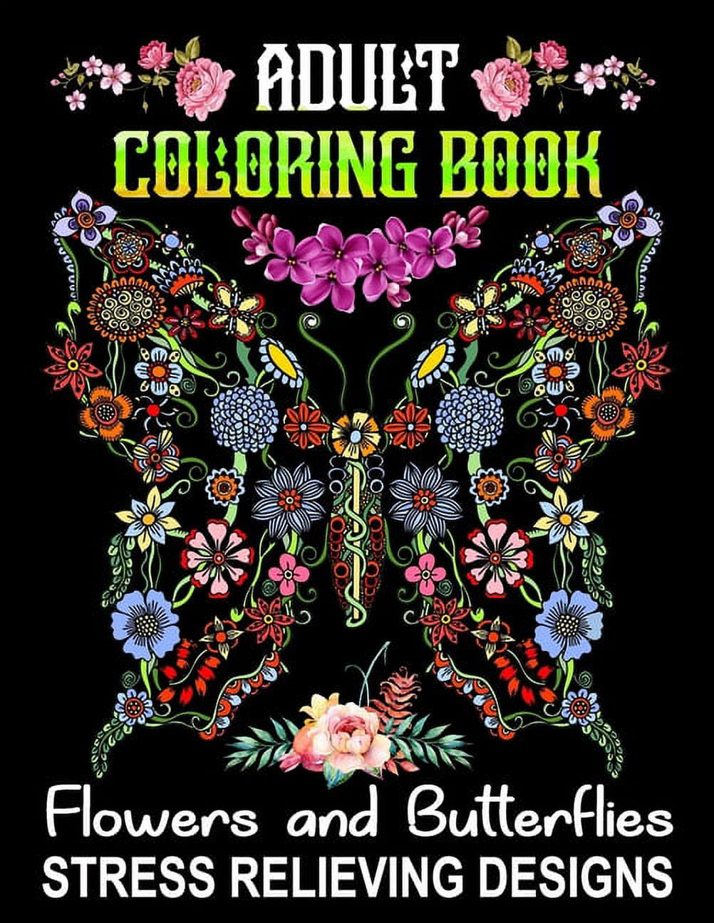 Adult Coloring Book Flowers and Butterflies - Stress Relieving Designs ...