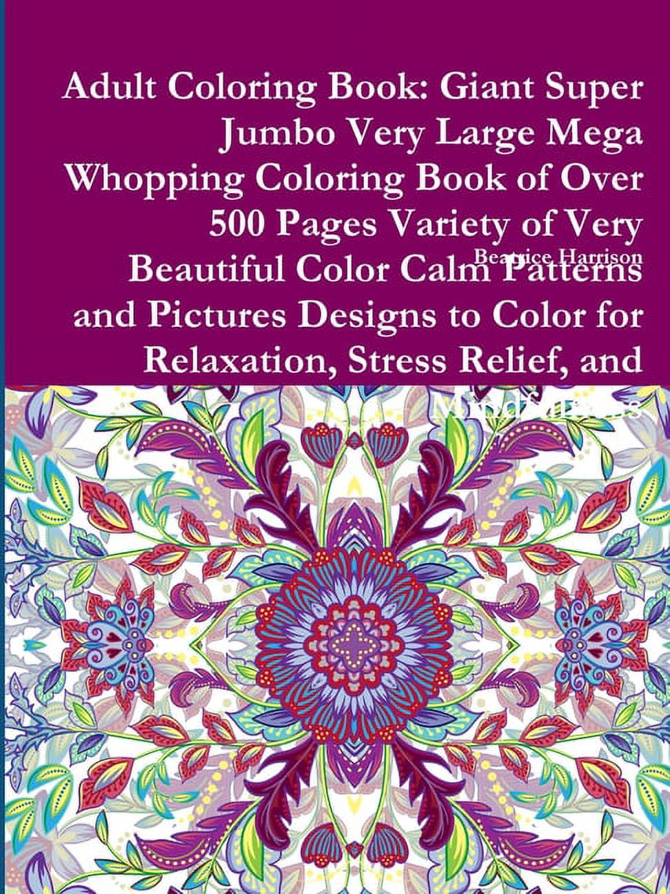 Adult Coloring Book: Giant Super Jumbo Very Large Mega Whopping ...
