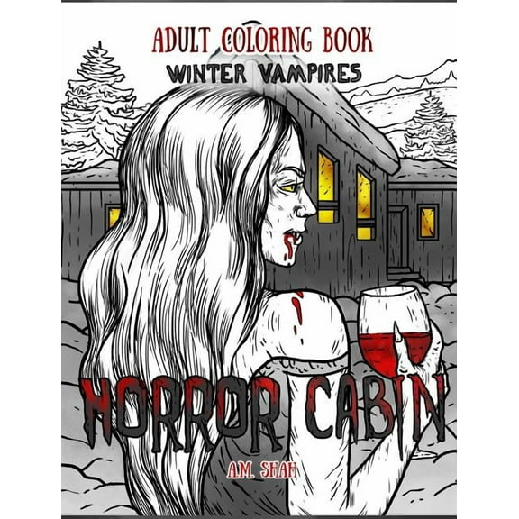 Horror Cabin Adult Coloring Book Horror Cabin: Winter Vampires, Book 2, (Hardcover)