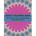 thumbnail image 1 of Adult Coloring Book: Large Print Adults Coloring Book: 50 Cute, Fun, Easy, and Relaxing Coloring Patterns: geometric coloring books for adults (Paperback)(Large Print), 1 of 1