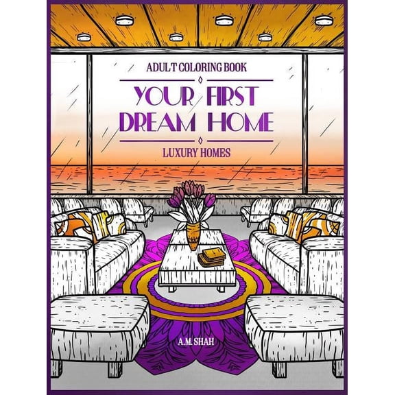 Adult Coloring Book Luxury Homes: Your First Dream Home, (Hardcover)